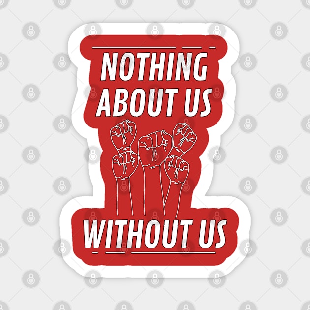 Nothing Without Us Sticker by SiqueiroScribbl